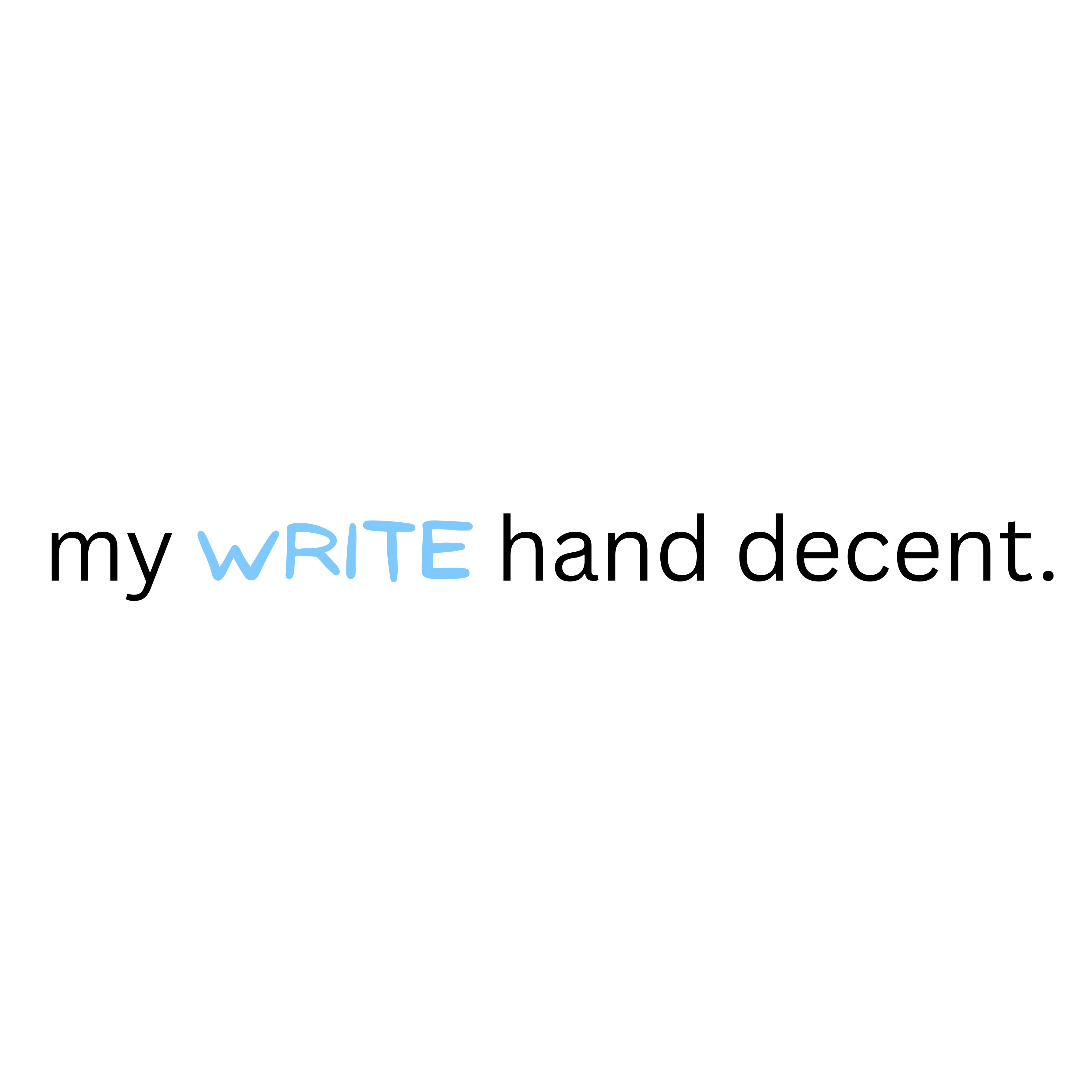My Write Hand Decent